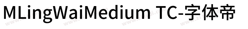 MLingWaiMedium TC字体转换